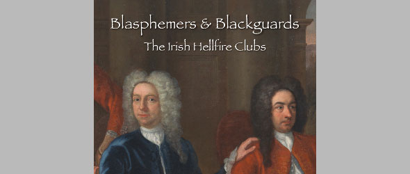 The Irish Hellfire Clubs